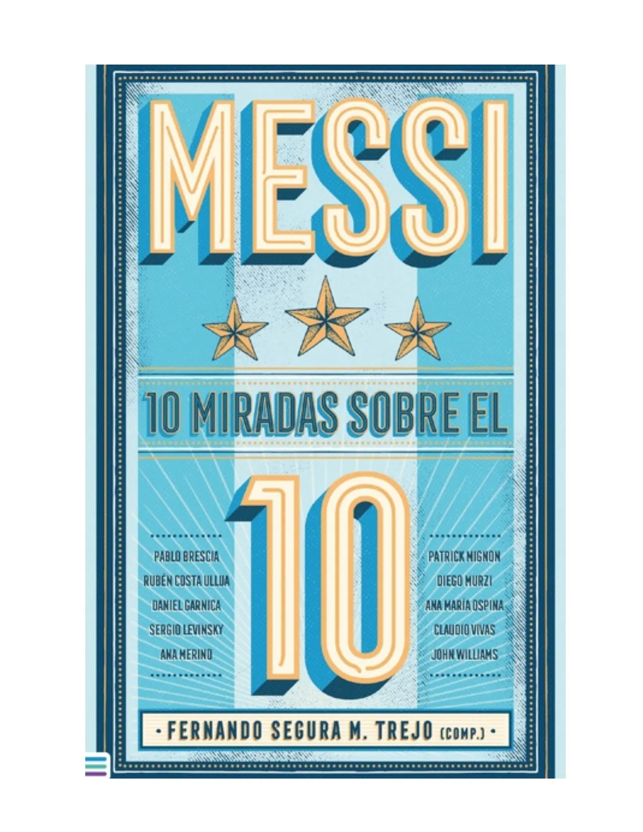 Messi: 10 Miradas Sobre El 10