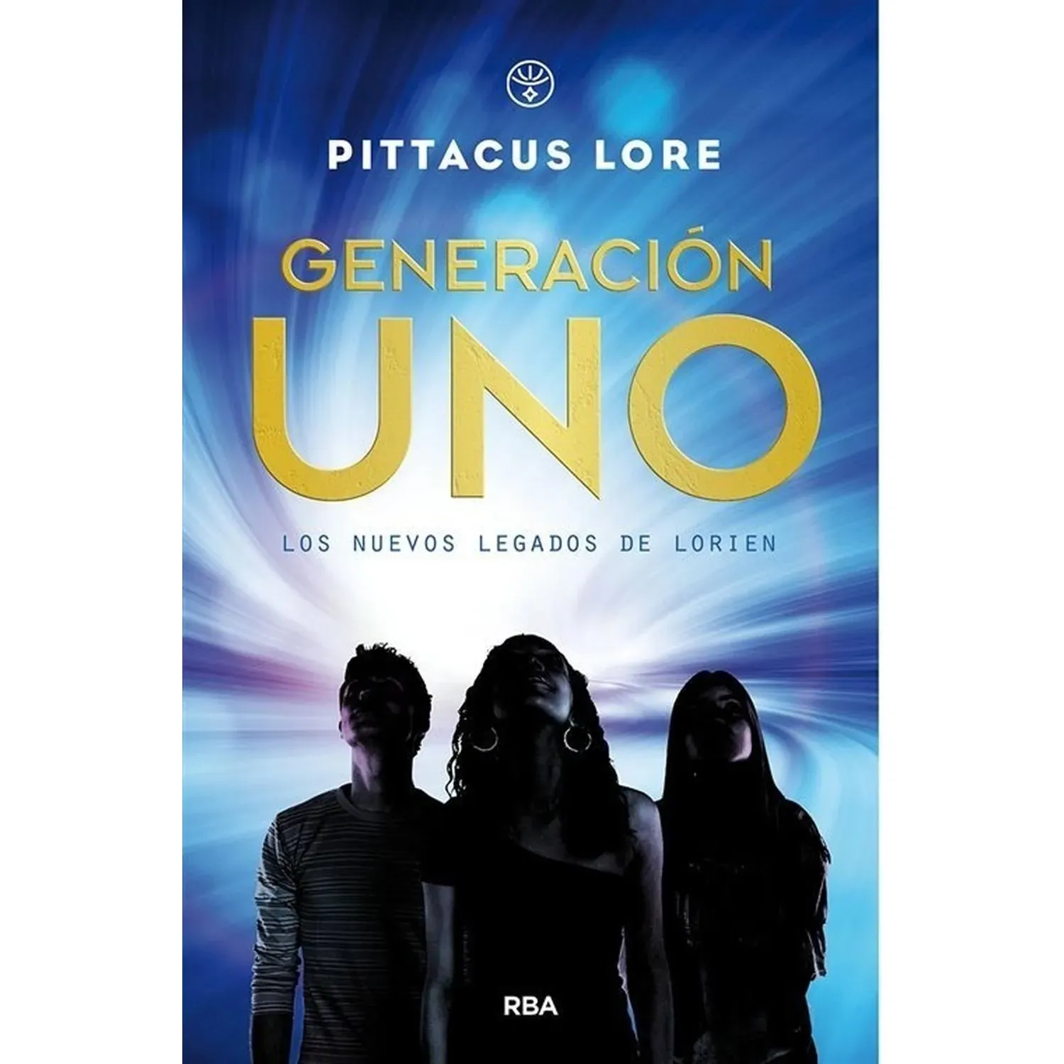 Generación Uno. Nuevos Legados De Lorien 1. Pittacus Lore