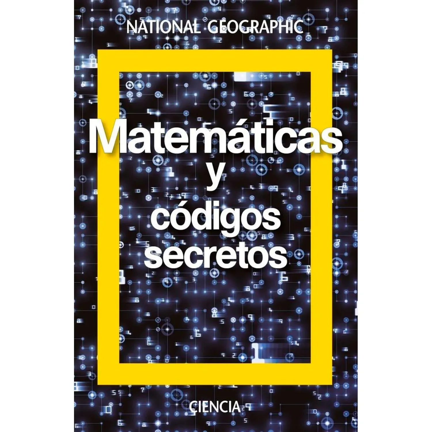 Matemáticas Y Códigos Secretos / National Geographic