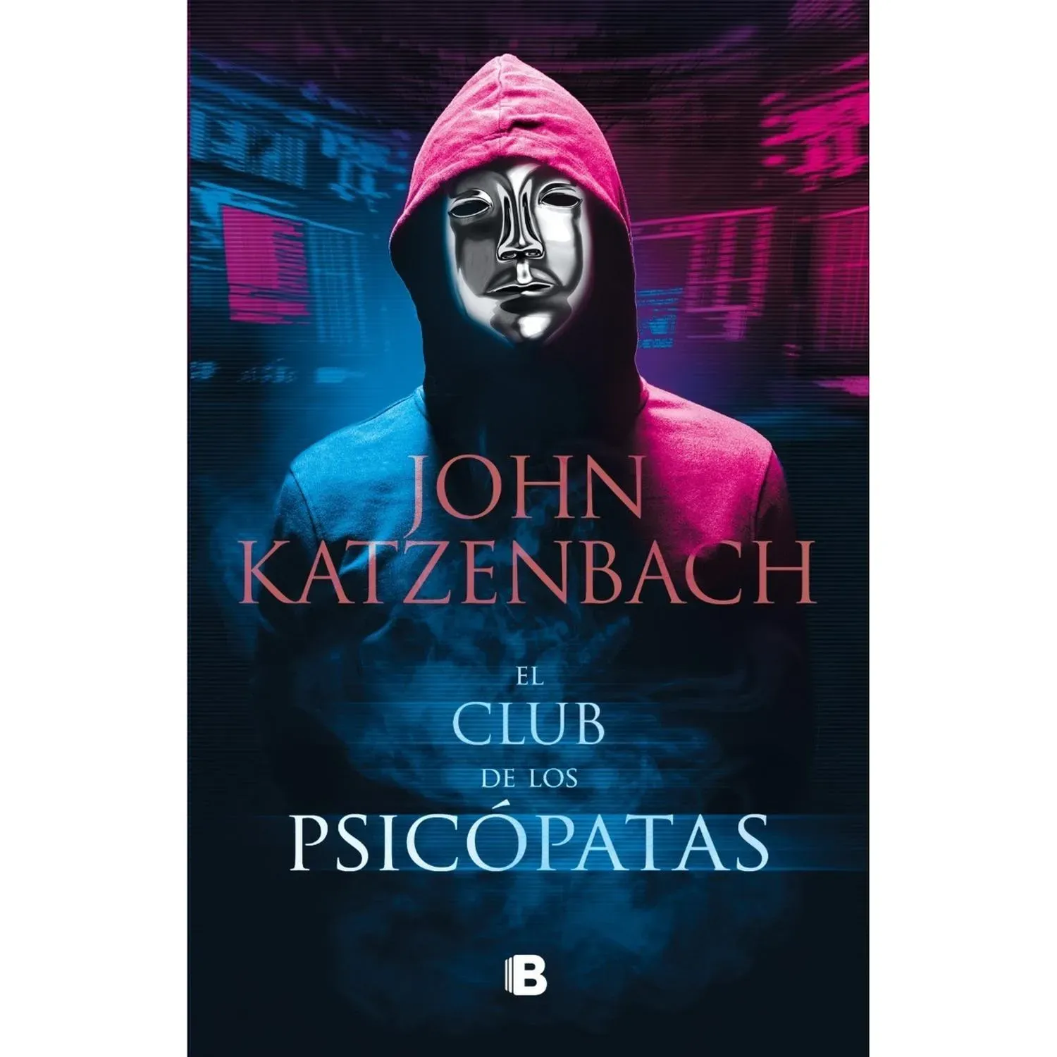 El Club De Los Psicópatas. John Katzenbach