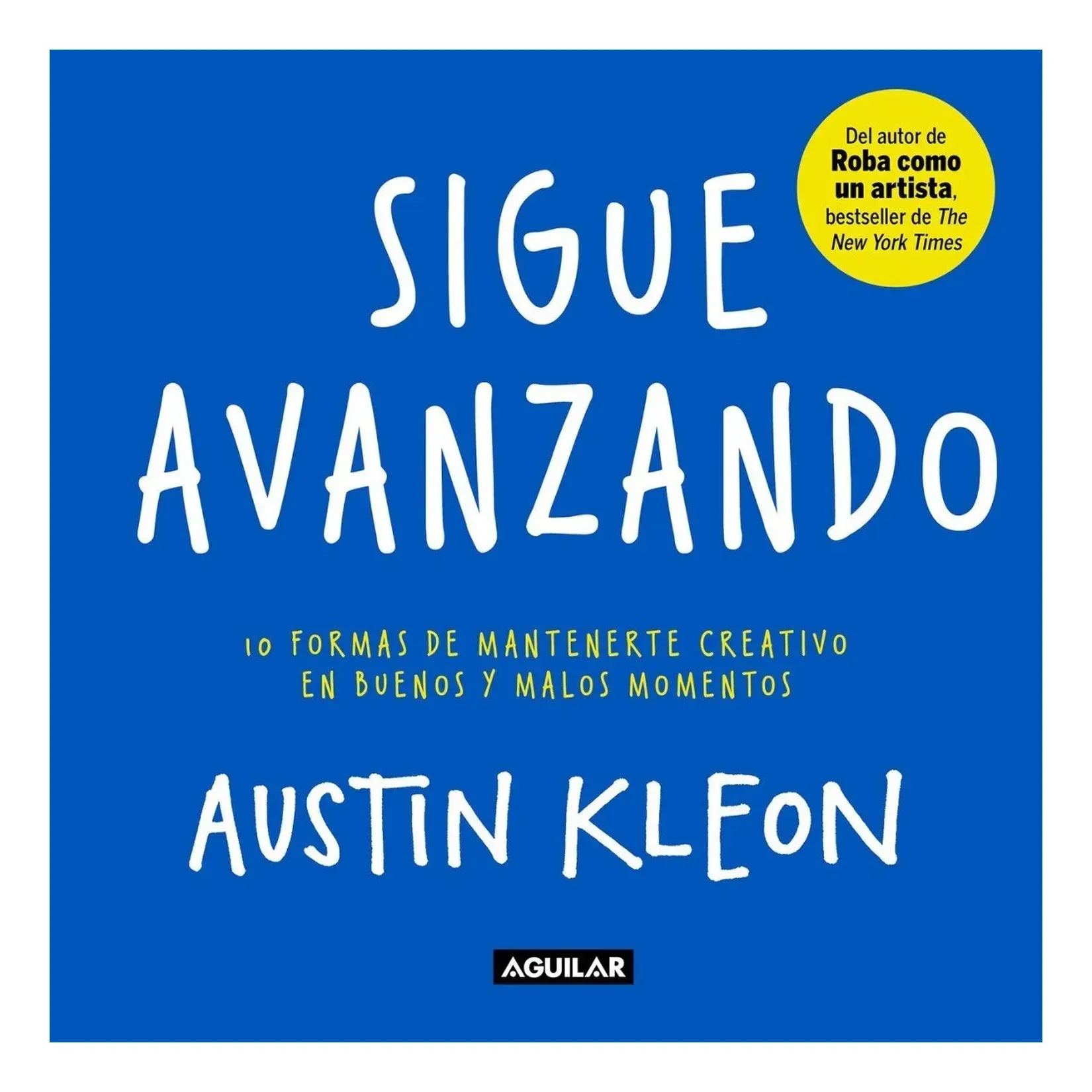 Sigue Avanzando / Austin Kleon