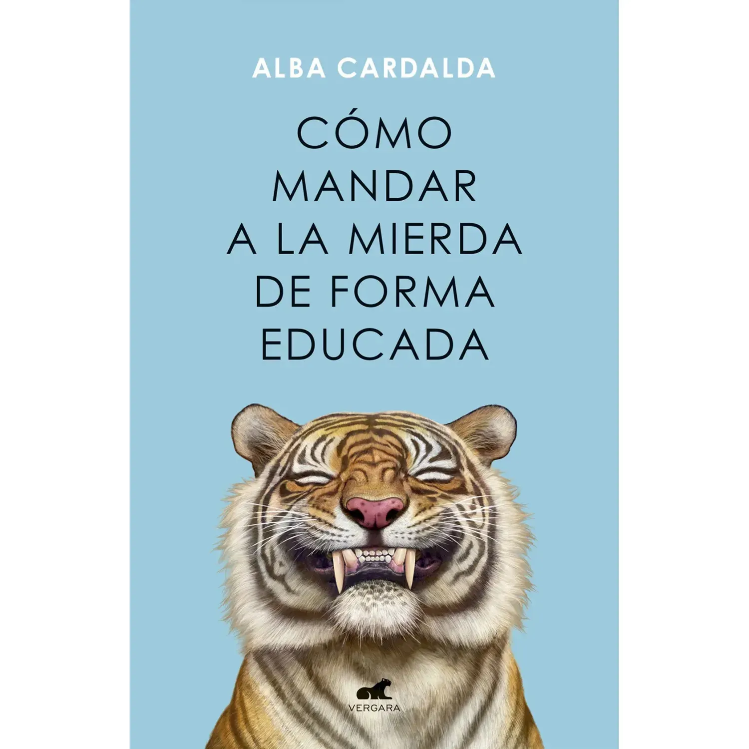 Cómo Mandar A La Mierda De Forma Educada. Alba Cardalda