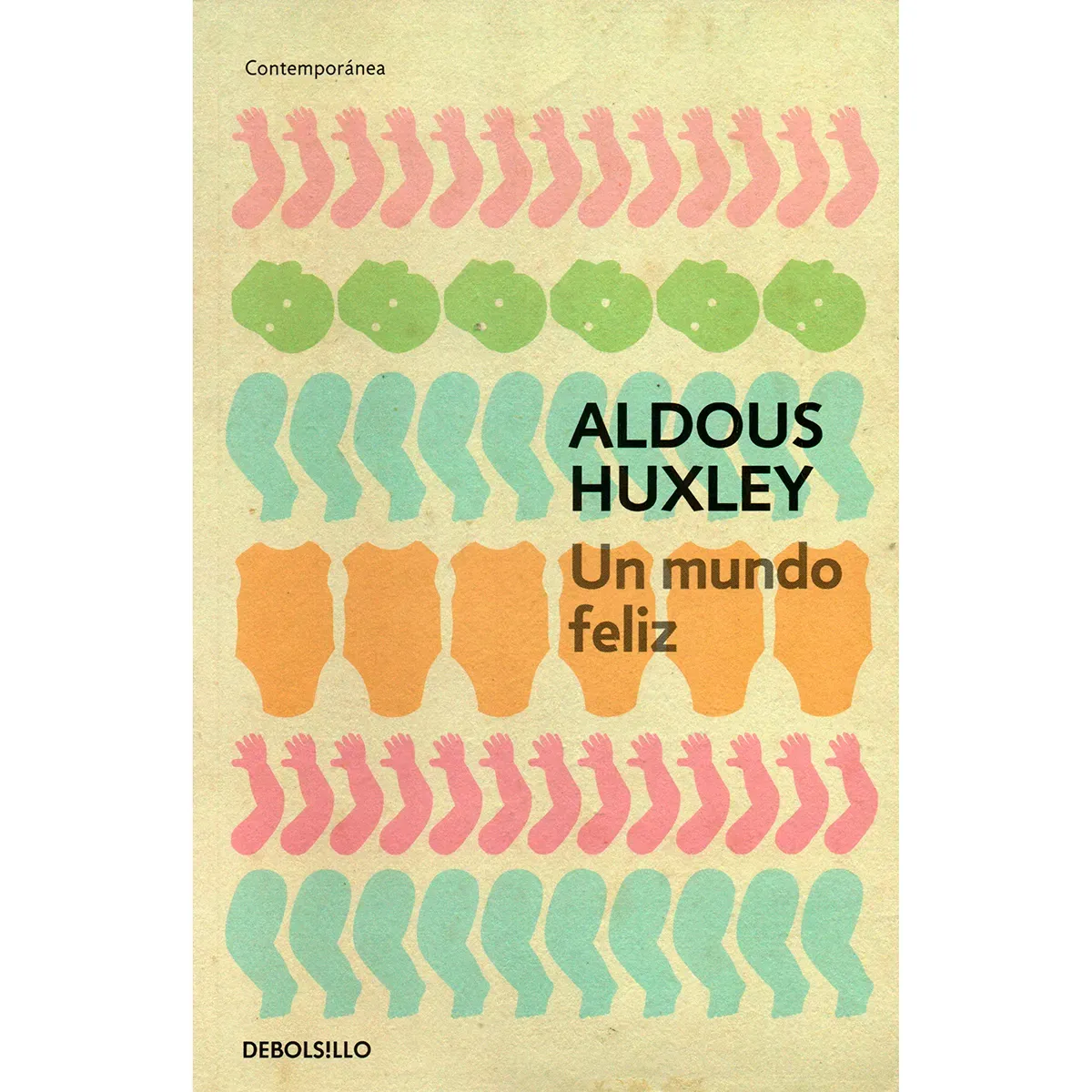 Un Mundo Feliz / Aldous Huxley