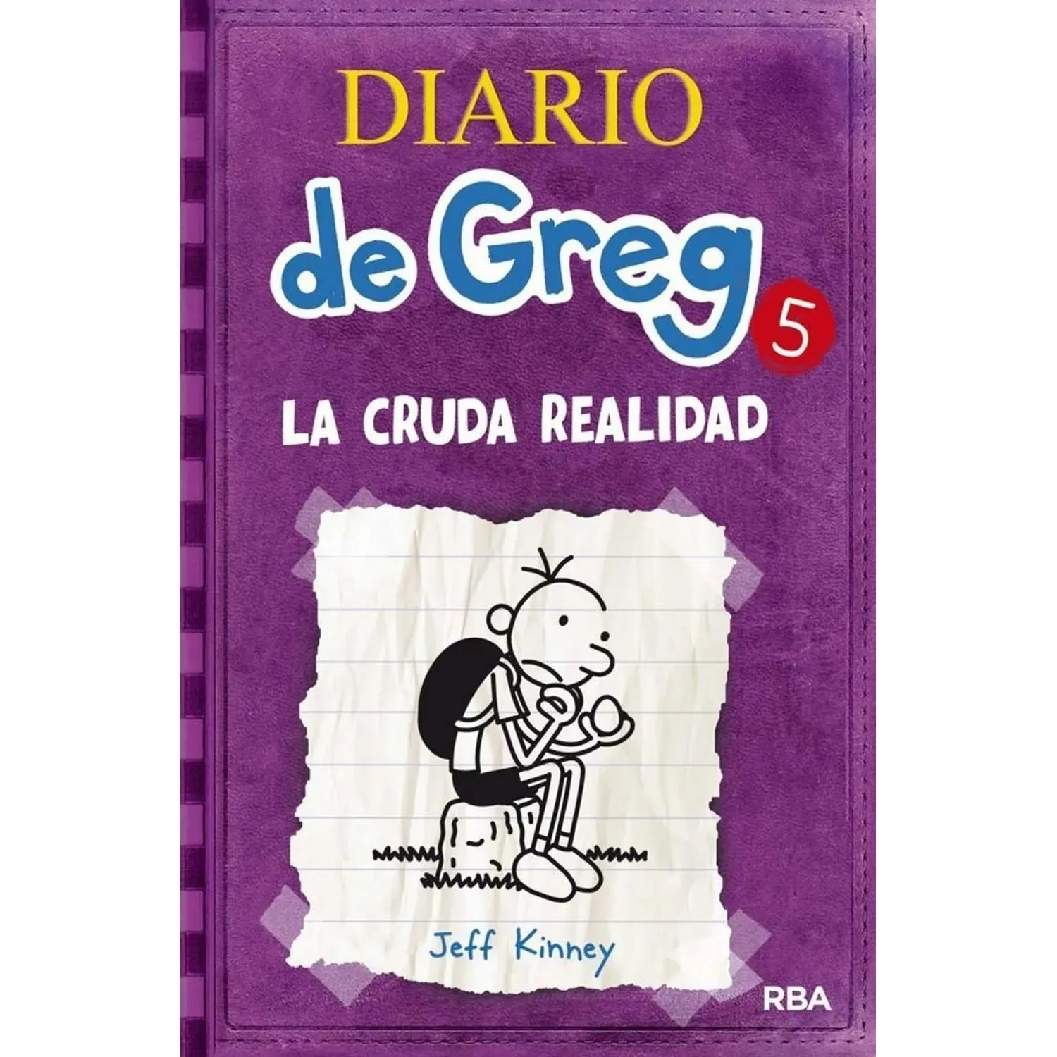 Diario De Greg 5. La Cruda Realidad. Jeff Kinney