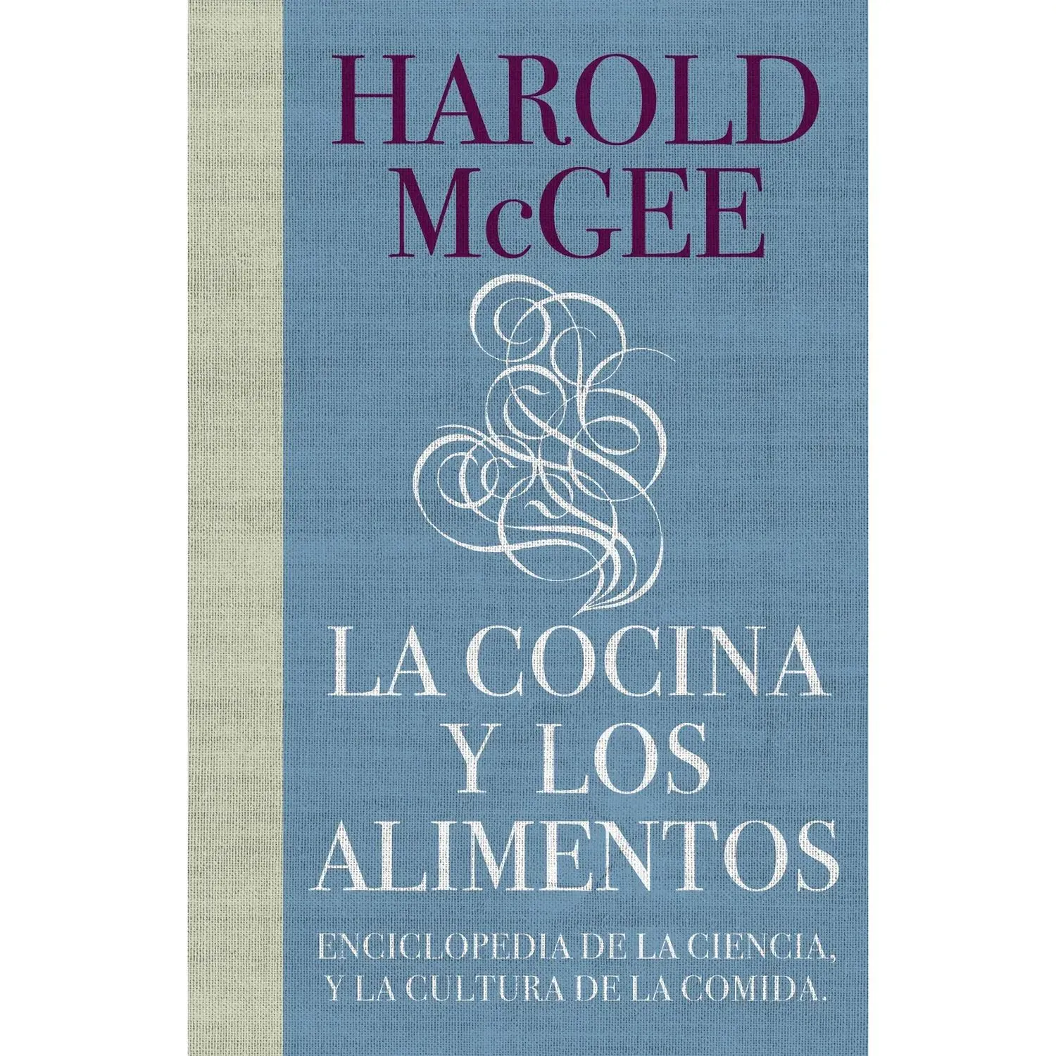 La Cocina Y Los Alimentos / Harold Mcgee