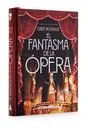 El Fantasma De La Ópera. Gaston Leroux (t.d)