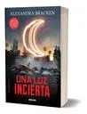 Una Luz Incierta / Mentes Poderosas 3 / Alexandra Bracken