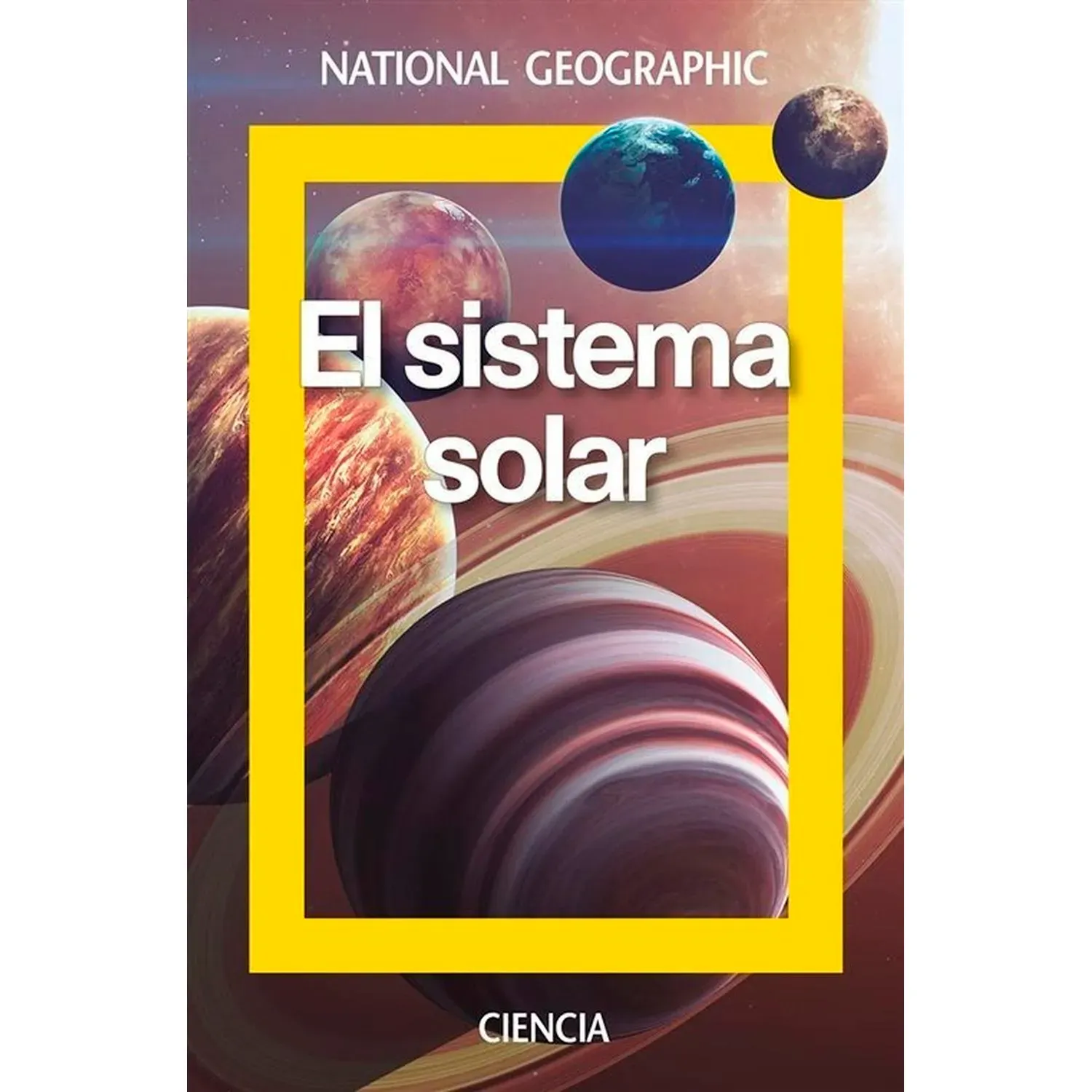 El Sistema Solar / National Geographic