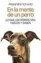 En La Mente De Un Perro / Alexandra Horowitz