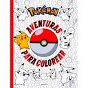 Pokemon. Aventuras Para Colorear