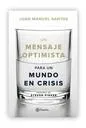 Un Mensaje Optimista Para Un Mundo En Crisis