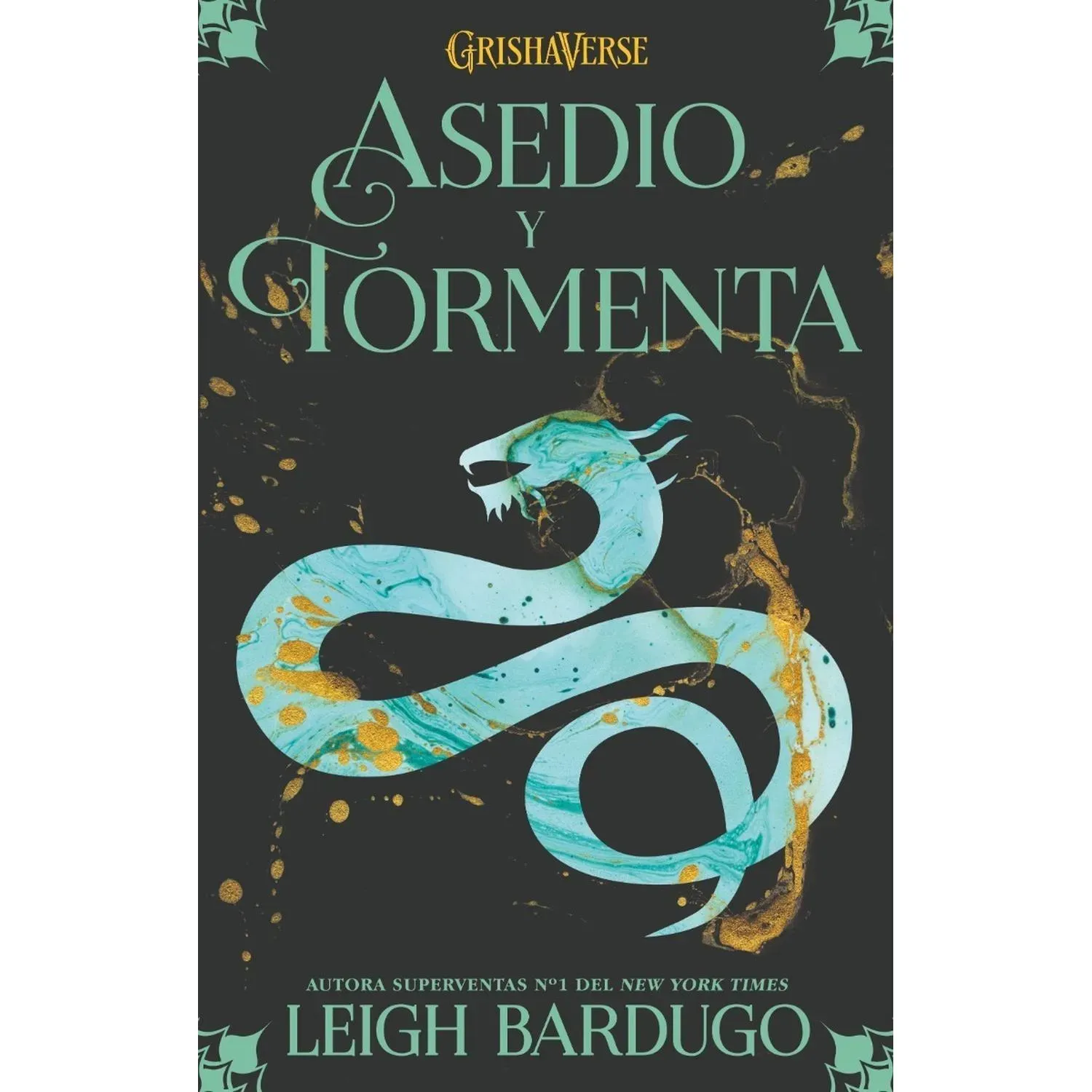 Asedio Y Tormenta. Leigh Bardugo