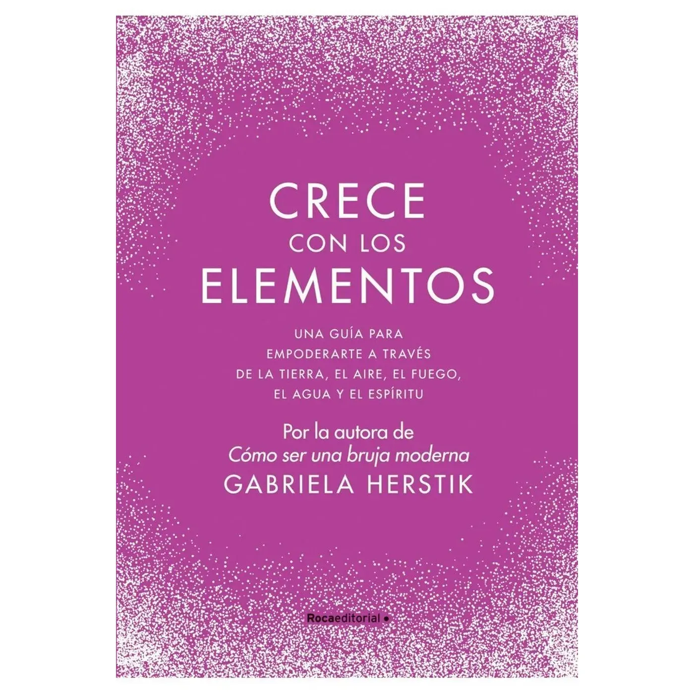 Crece Con Los Elementos / Gabriela Herstik
