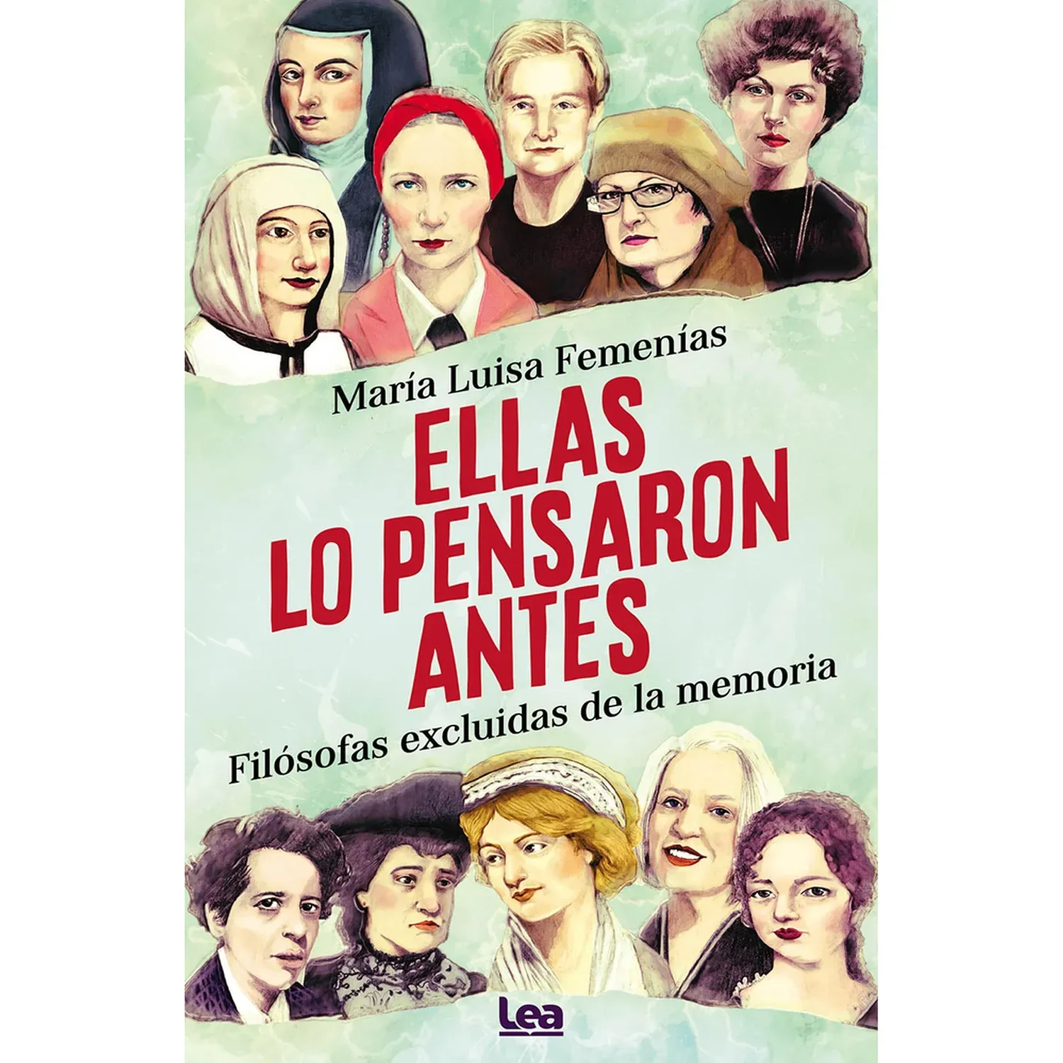 Ellas Lo Pensaron Antes / María Luisa Femenías