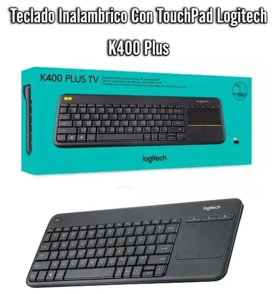  Teclado Inalambrico Con TouchPad Logitech K400 Plus Todo en Uno para tu Hogar y Entretenimiento