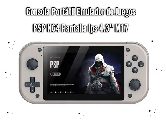 Consola Portátil Emulador de Juegos PSP N64 Pantalla Ips 4.3" M17:Revive los Clásicos