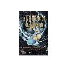 La Desaparicion del Universo