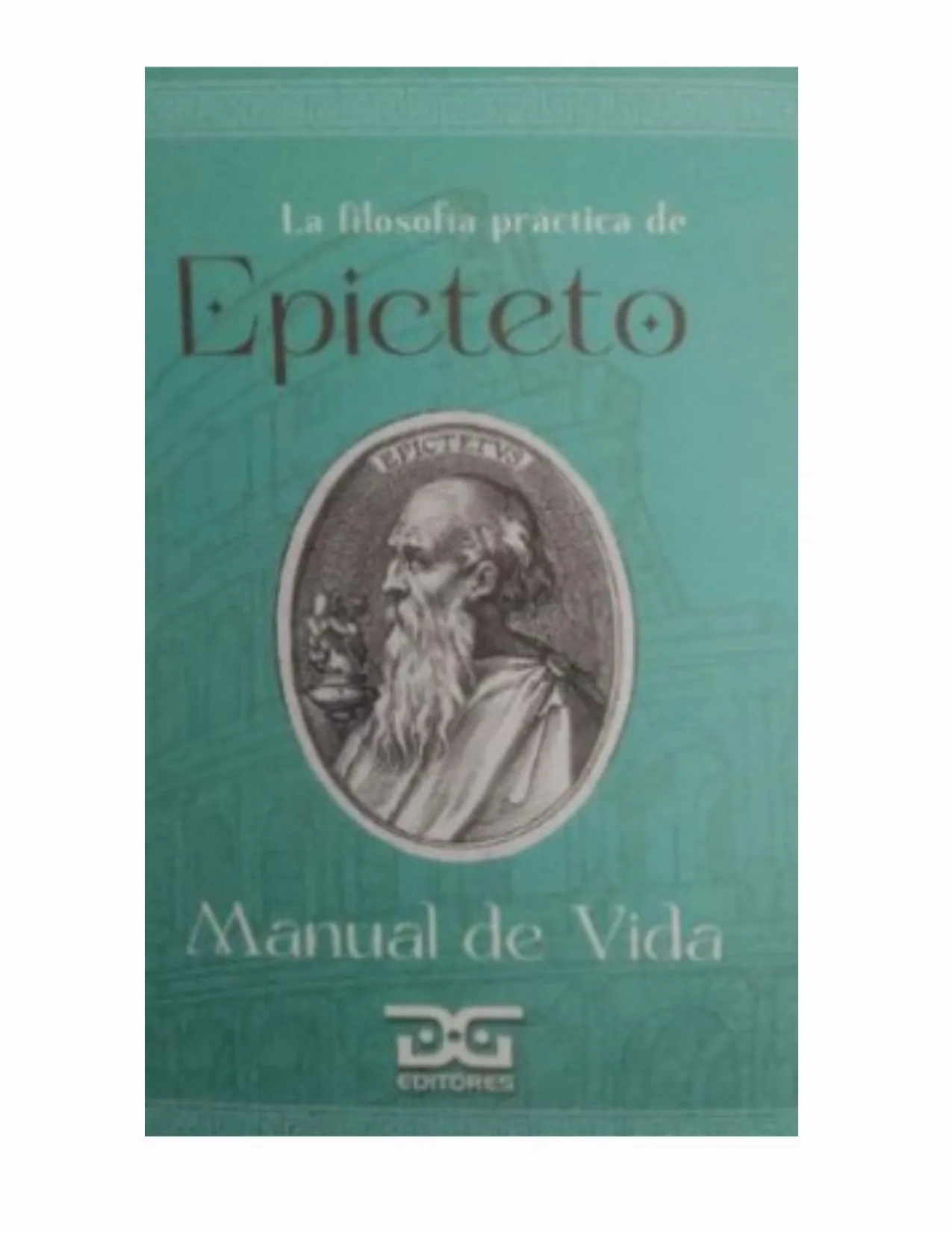 Epicteto Manual De Vida DyG
