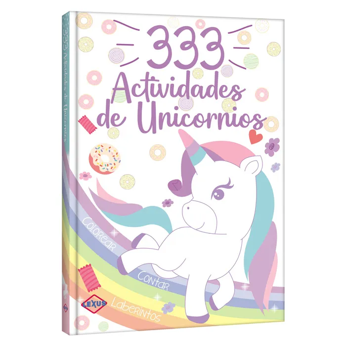  333 ACTIVIDADES
DE UNICORNIOS PARA COLOREAR, ESCRIBIR Y TRAZAR