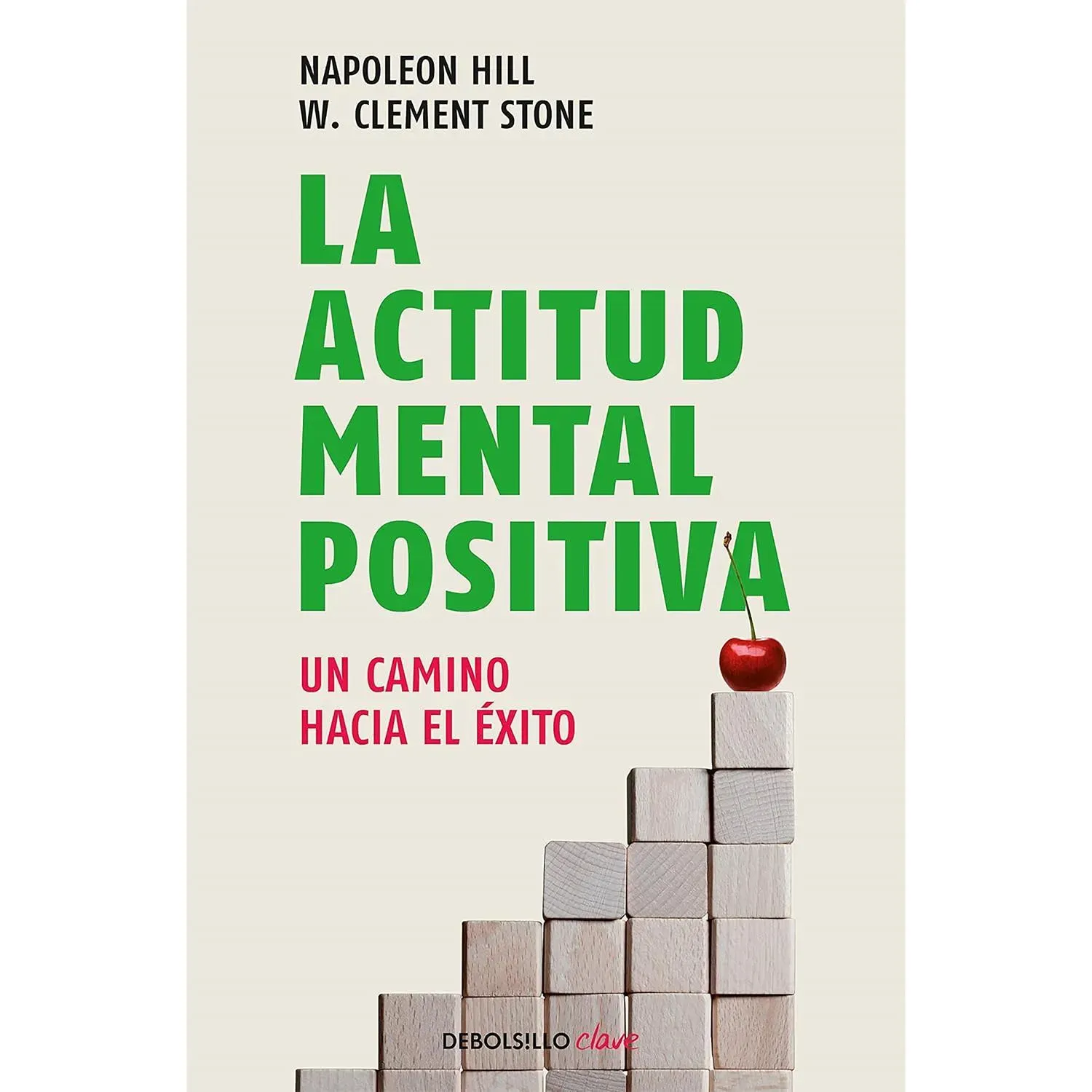 La Actitud Mental Positiva. Un Camino Hacia El Éxito