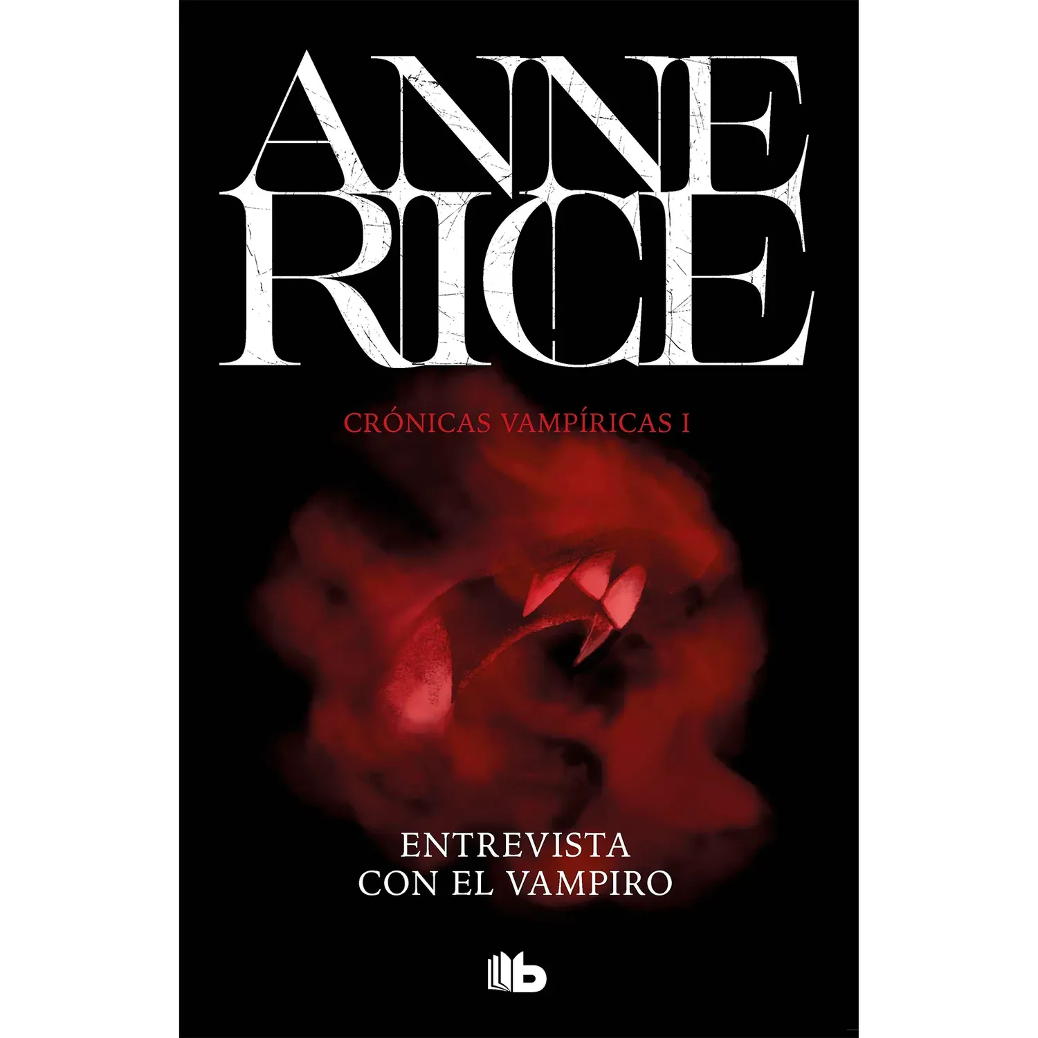 Entrevista Con El Vampiro. Crónicas Vampíricas 1. Anne Rice