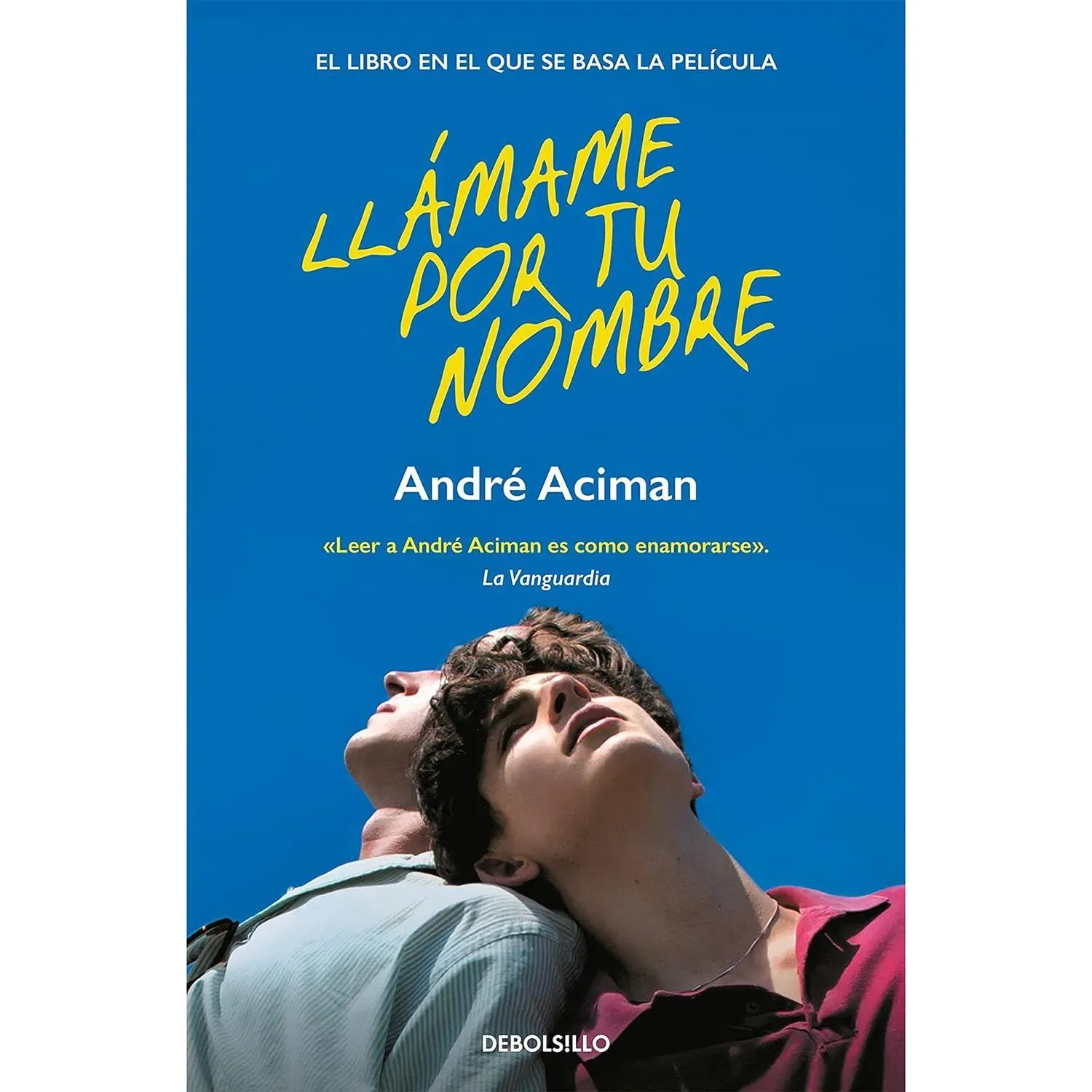 Llamame Por Tu Nombre. André Aciman