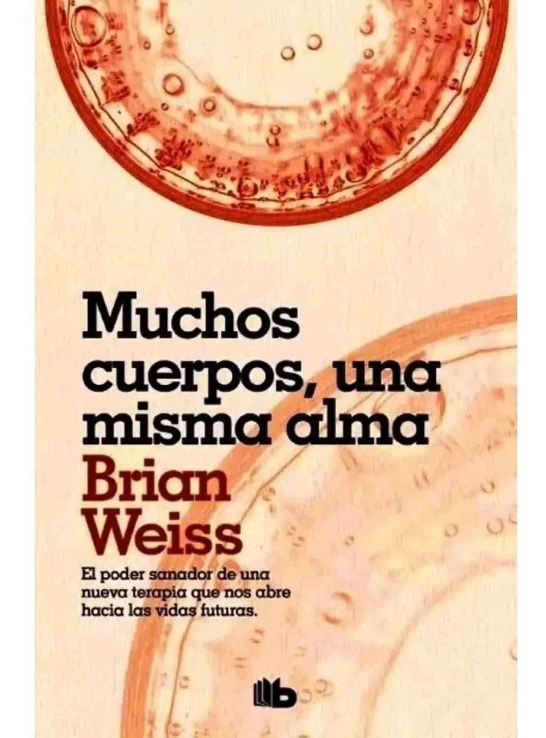 Muchos Cuerpos, Una Misma Alma. Brian Weiss