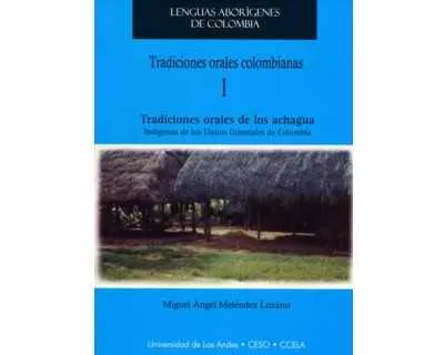 Tradiciones Orales Colombianas 1. Tradiciones Orales De Los Achagua