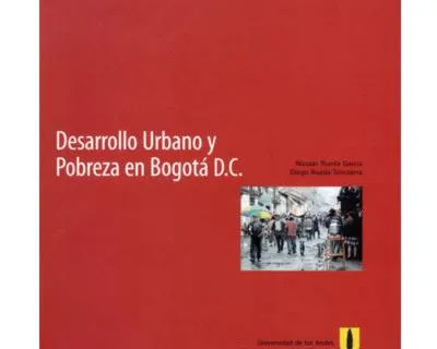 Desarrollo Urbano Y Pobreza En Bogotá D.C.