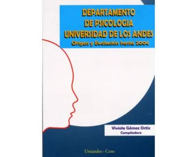 Departamento De Psicología - Universidad De Los Andes. Origen Y Evolución Hasta 2004