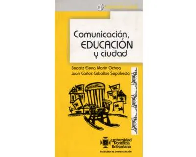 Comunicación, Educación Y Ciudad