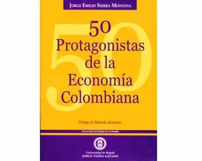 50 Protagonistas De La Economía Colombiana