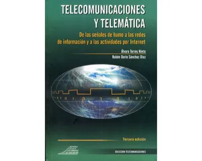 Telecomunicaciones Y Telemática. De Las Señales De Humo A Las Redes De Información Y A Las Actividades Por Internet