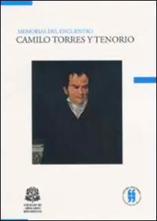 Memorias Del Encuentro Camilo Torres Y Tenorio