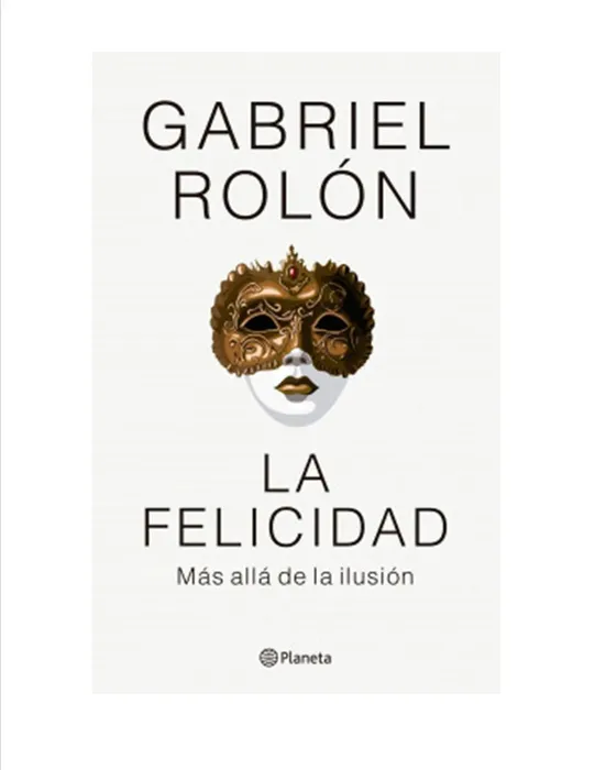 La Felicidad Gabriel Rolón